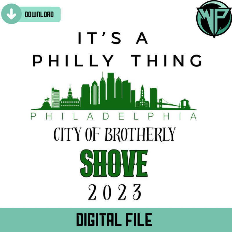 Its a Philly Thing City Of Brotherthy Shove Svg - Gossfi.com.jpg
