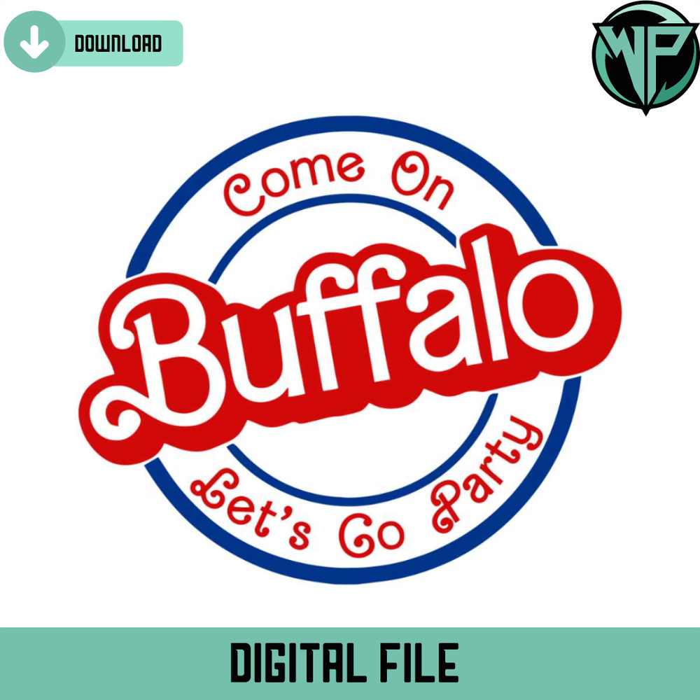 Come On Buffalo Lets Go Party Svg Digital Download - Gossfi.com.jpg