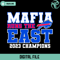 Mafia Runs The East 2023 Champions Svg Digital Download - Gossfi.com.jpg