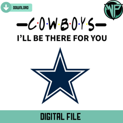 cowboys i will be there for you svg