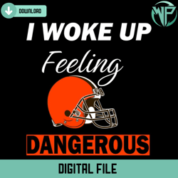 i woke up feeling dangerous svg