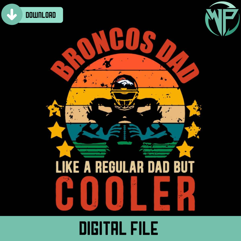 Broncos Dad Like A Regular Dad But Cooler Svg - Gossfi.com.jpg