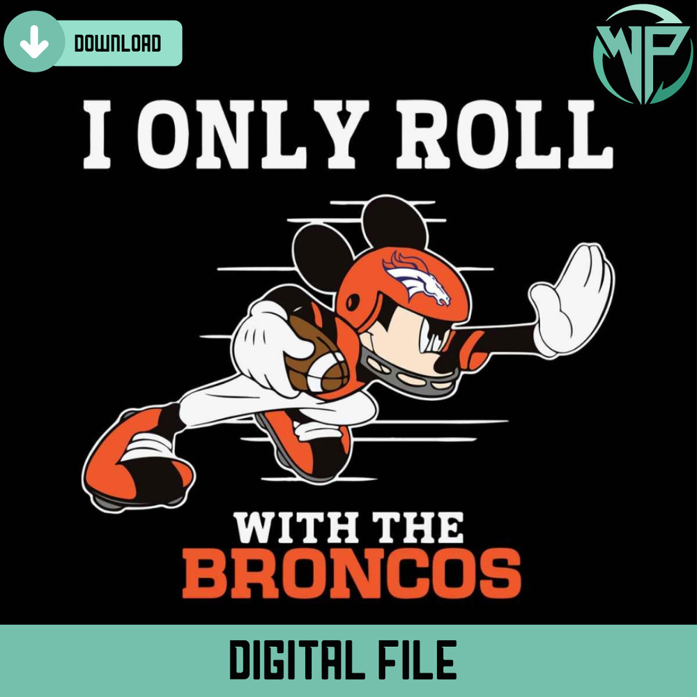 I Only Roll With The Broncos Svg Digital Download - Gossfi.com.jpg