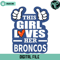 This Girl Loves Her Broncos Svg Digital Download - Gossfi.com.jpg