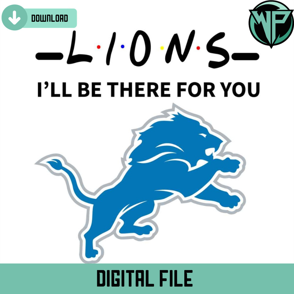 Lions I Will Be There For You Svg Digital Download - Gossfi.com.jpg