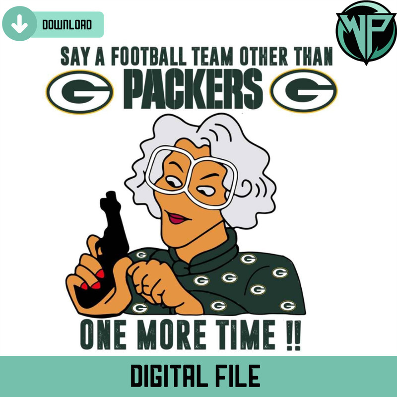 Madea Say A Football Team Other Than Packers Svg - Gossfi.com.jpg