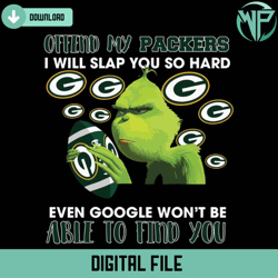offend my packers i will slap you so hard svg