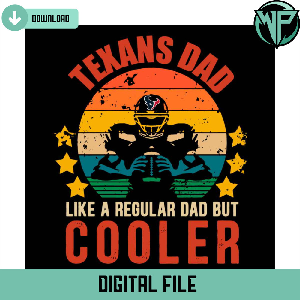 Texans Dad Like A Regular Dad But Cooler Svg - Gossfi.com.jpg