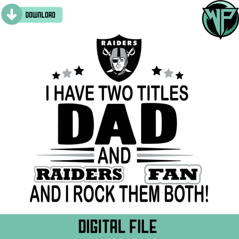 I Have Two Titles Dad And Raiders Fan And I Rock Them Both Svg - Gossfi.com.jpg