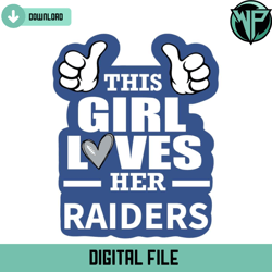 this girl loves her raiders svg digital download