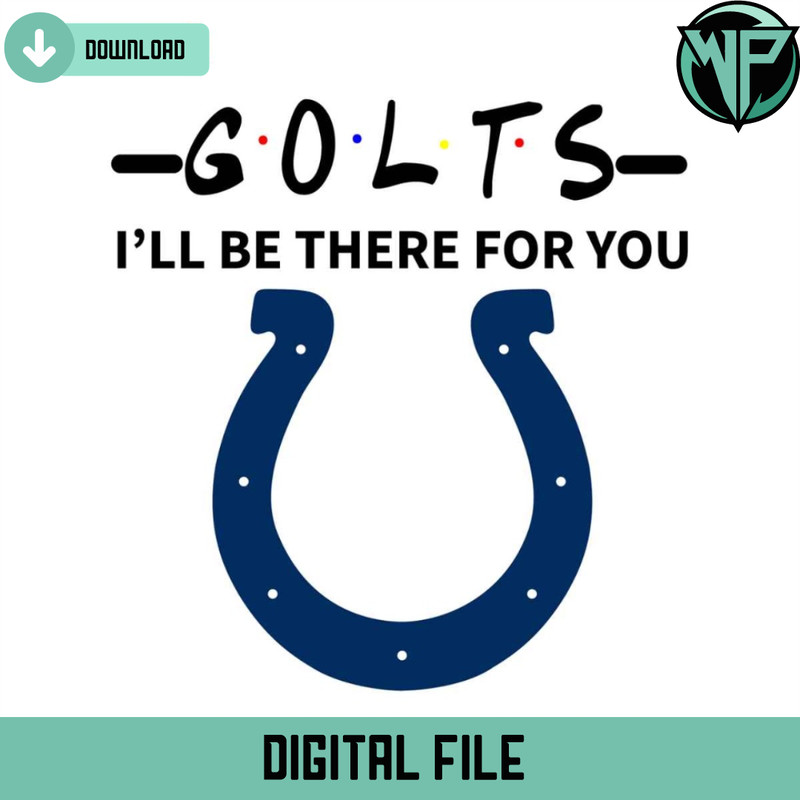 Colts I Will Be There For You Svg Digital Download - Gossfi.com.jpg