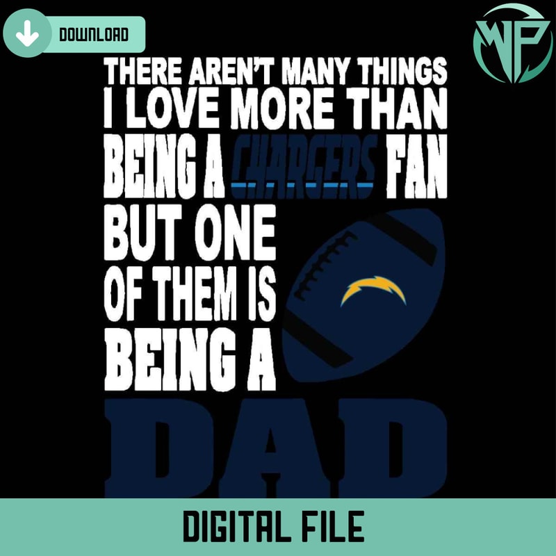 There Arent Many Things I Love More Than Being A Chargers Fan Svg - Gossfi.com.jpg