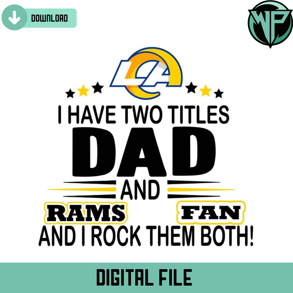 I Have Two Titles Dad And Rams Fan And I Rock Them Both Svg - Gossfi.com.jpg