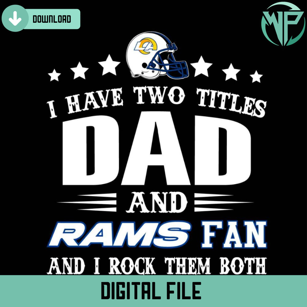 I Have Two Titles Dad And Rams Fan Svg - Gossfi.com.jpg