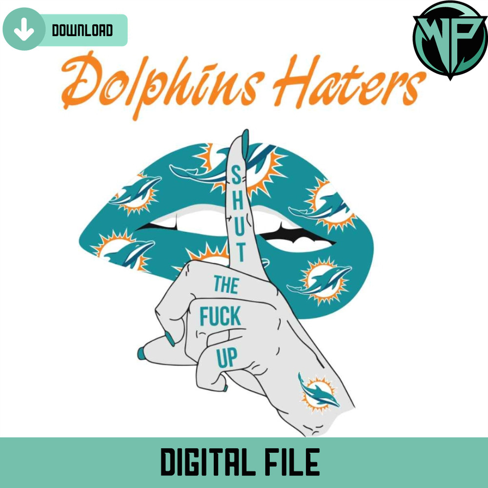 Dolphins Haters Shut The Fuck Up Svg - Gossfi.com.jpg