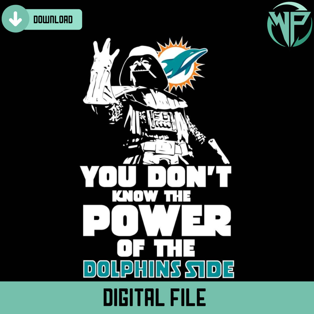 You Dont Know The Power Of The Dolphins Side Svg - Gossfi.com.jpg