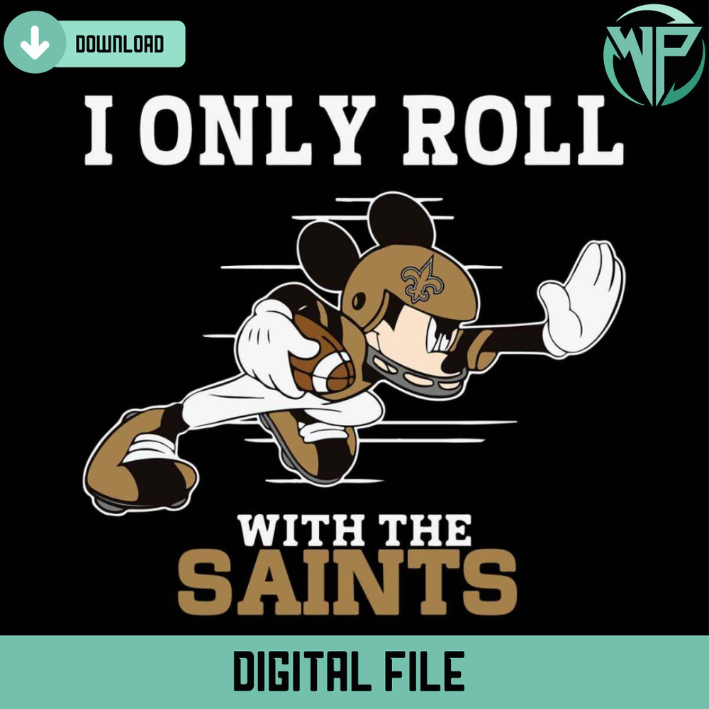 I Only Roll With The Saints Svg Digital Download - Gossfi.com.jpg