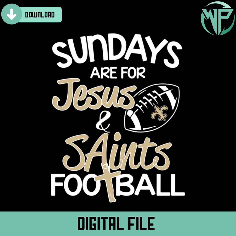 Sundays Are For Jesus Saints Football Svg - Gossfi.com.jpg