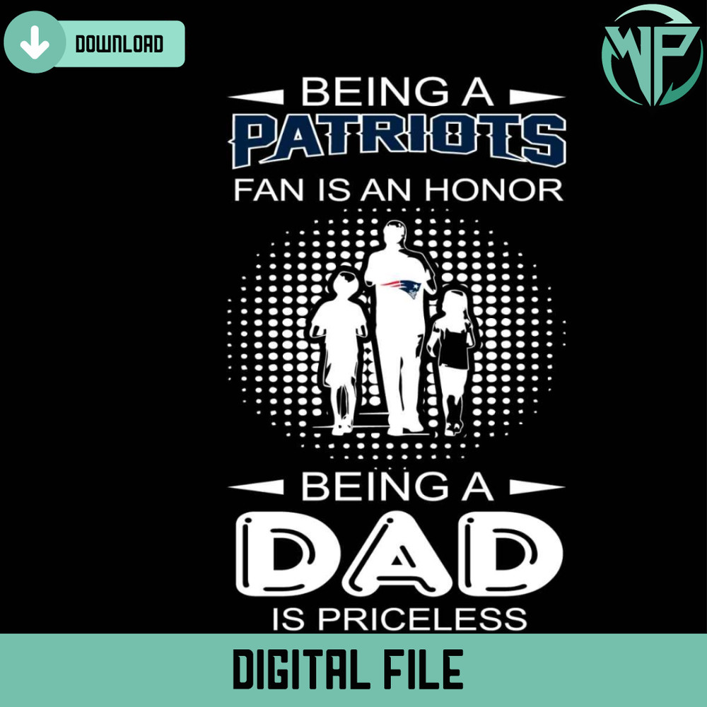 Being A Patriots Fan Is An Honor Being A Dad Is Priceless Svg - Gossfi.com.jpg