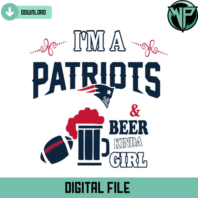Im A Patriots And Beer Kinda Girl Svg - Gossfi.com.jpg