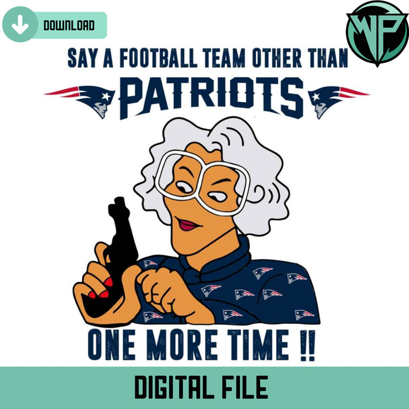 Madea Say A Football Team Other Than Patriots Svg - Gossfi.com.jpg