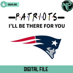 patriots i will be there for you svg