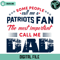 Some People Call Me A Patriots Fan The Most Important Call Me Dad Svg - Gossfi.com.jpg