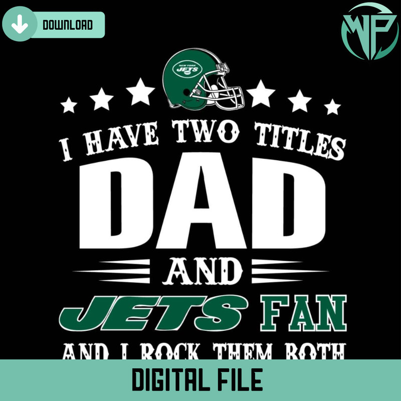 I Have Two Titles Dad And Jets Fan Svg - Gossfi.com.jpg