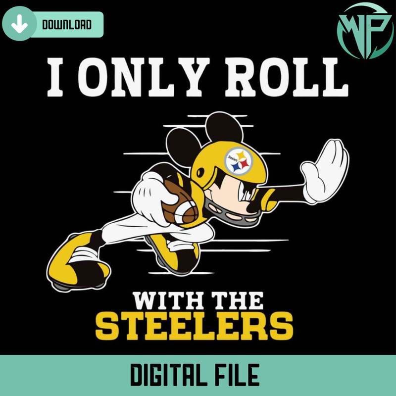 I Only Roll With The Steelers Svg Digital Download - Gossfi.com.jpg