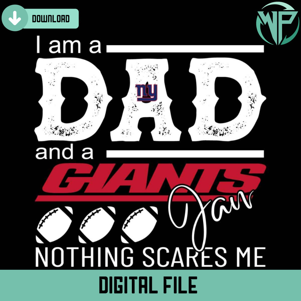 Im A Dad And A Giants Fan Nothing Scares Me Svg - Gossfi.com.jpg