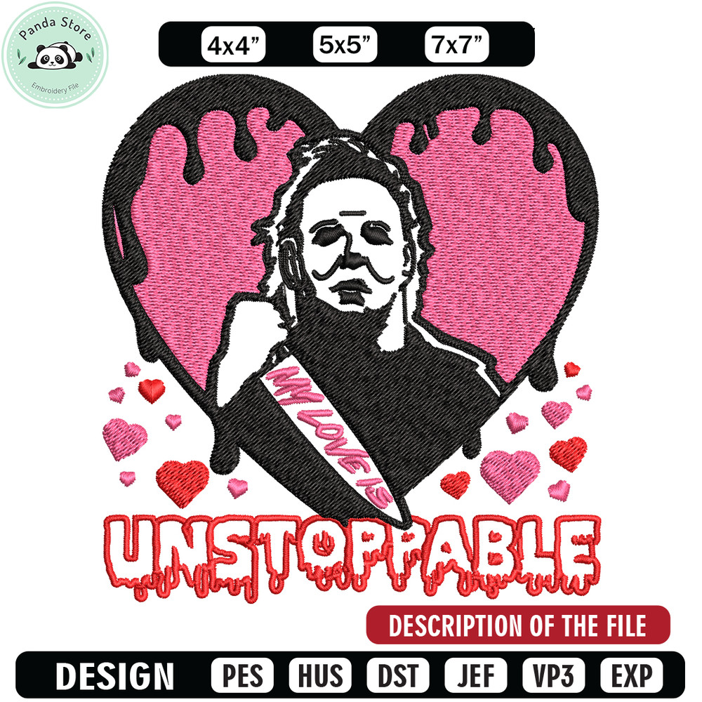 My love is Unstoppable Embroidery design, Michael Myers Embroidery, Embroidery File, halloween design, Digital download.jpg