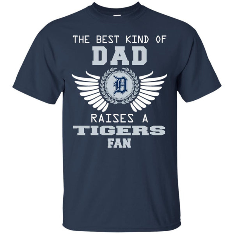 The Best Kind Of Dad Detroit Tigers T Shirts.jpg