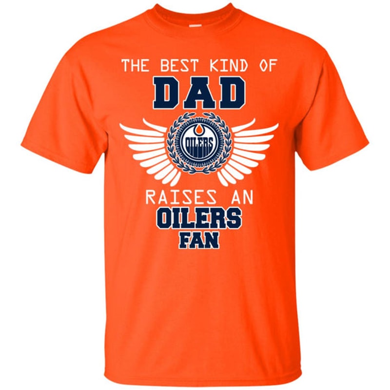 The Best Kind Of Dad Edmonton Oilers T Shirts.jpg