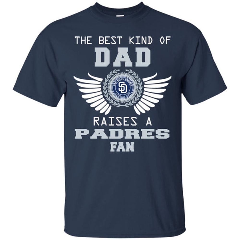 The Best Kind Of Dad San Diego Padres T Shirts.jpg