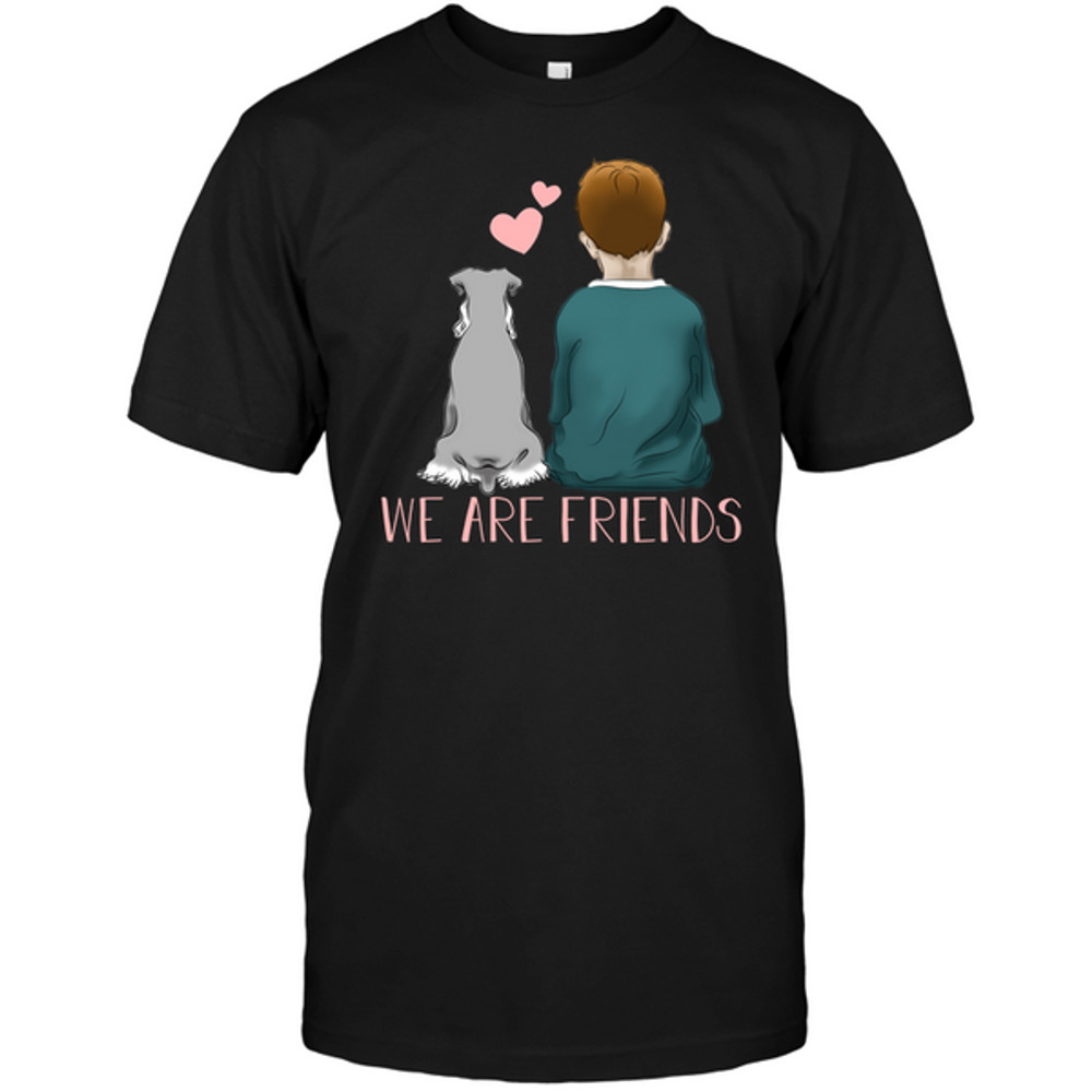 We Are Friends Schnauzer T Shirts.png
