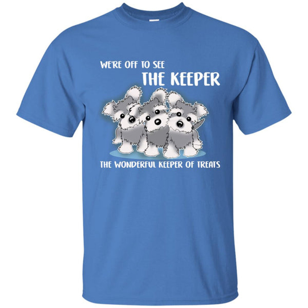 We're Off To See The Keeper Schnauzer T Shirts.jpg