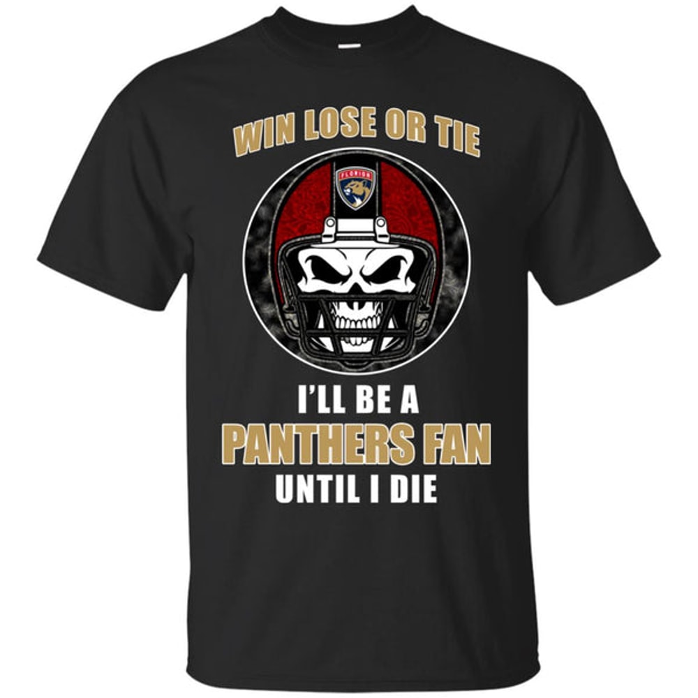 Win Lose Or Tie Until I Die I'll Be A Fan Florida Panthers Red T Shirts.jpg