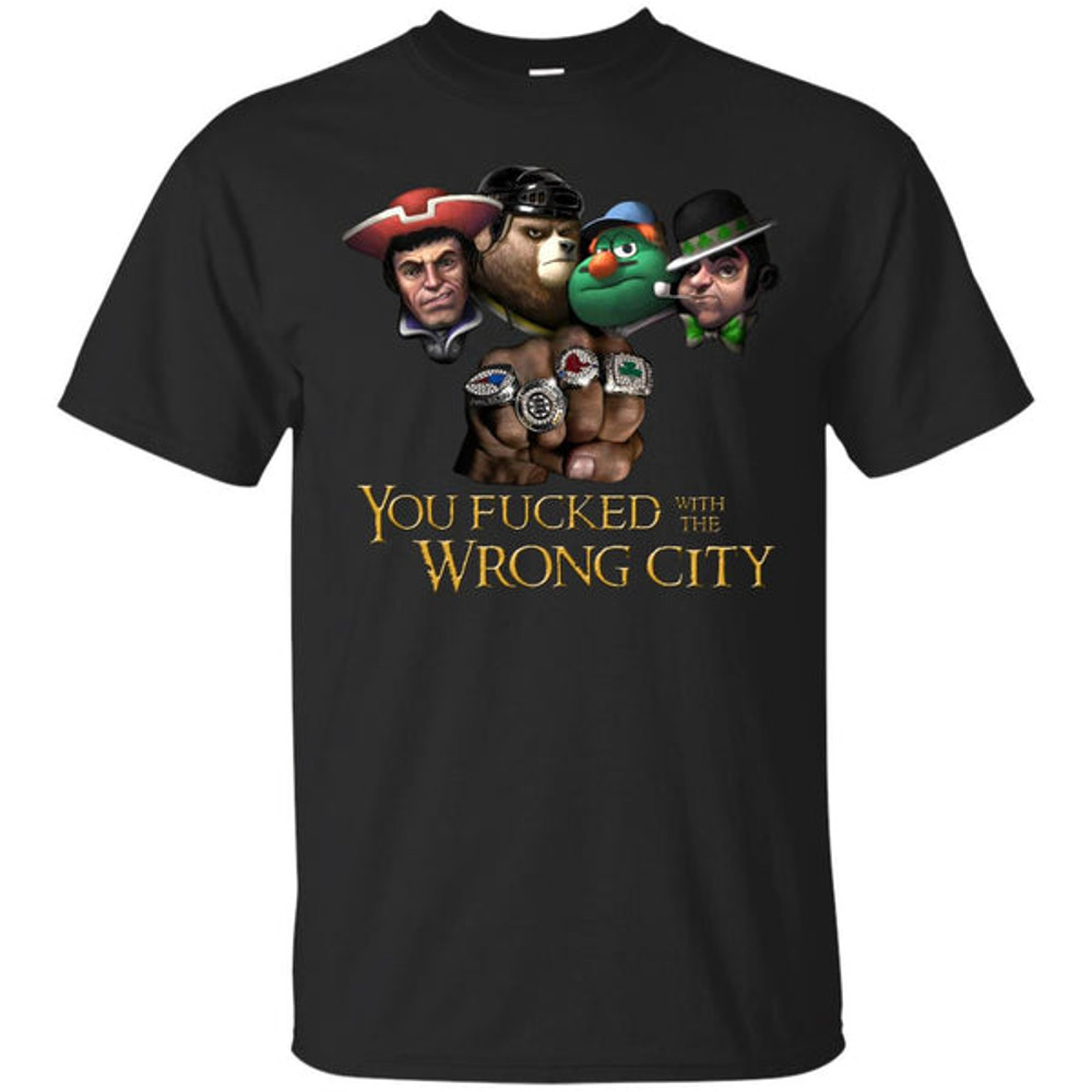 You Fucked With The Wrong City T Shirt.jpg