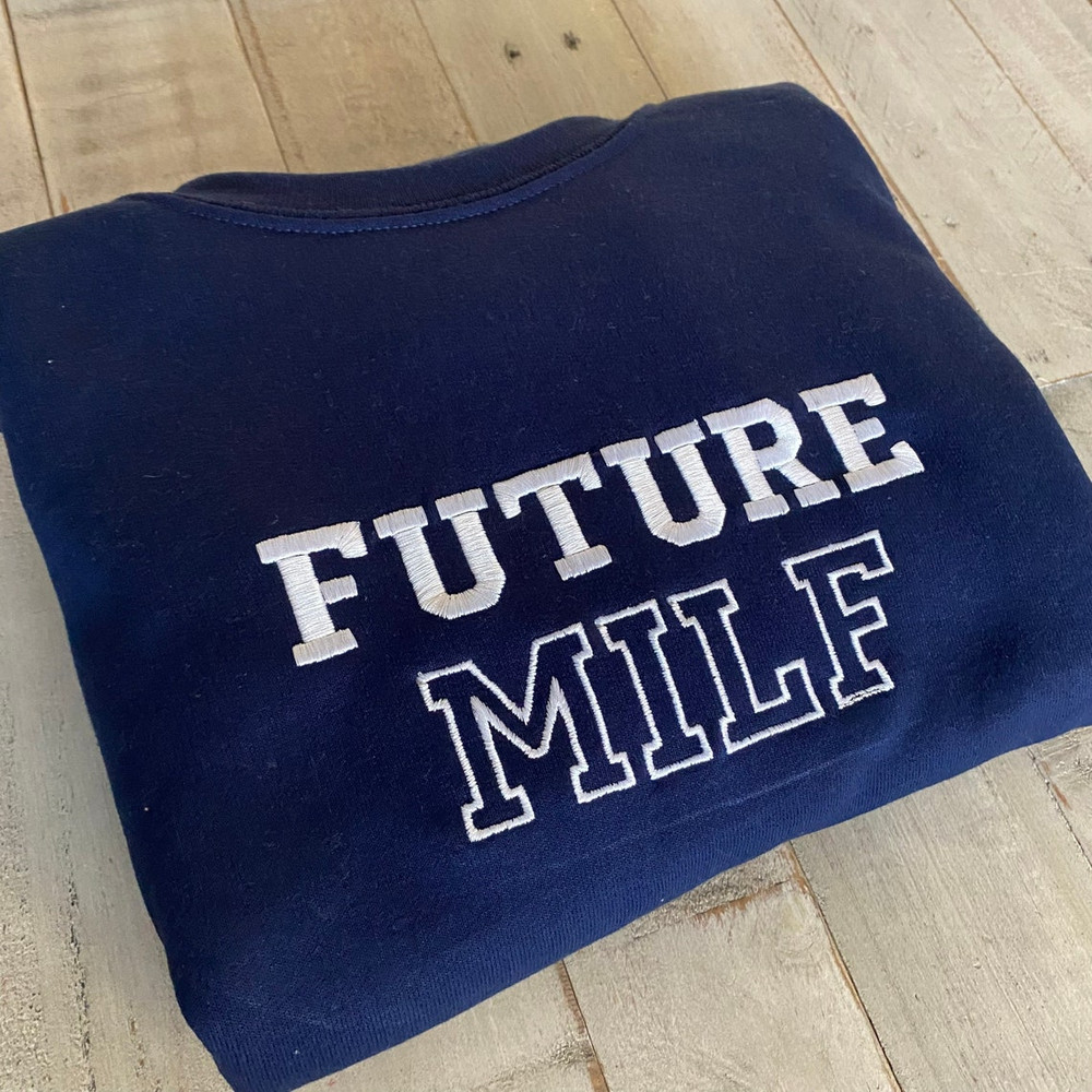 Future Milf Vintage Embroidered Sweatshirt Inspired Crewneck Sweatshirt Christmas Xmas.jpg