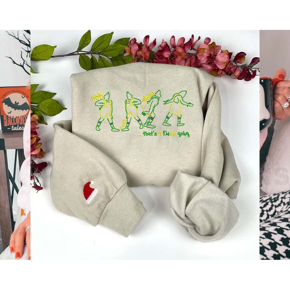 Thats It Im Not Going Grinch Hand Yellow Green Embroidered Sweatshirt Christmas Xmas.jpg