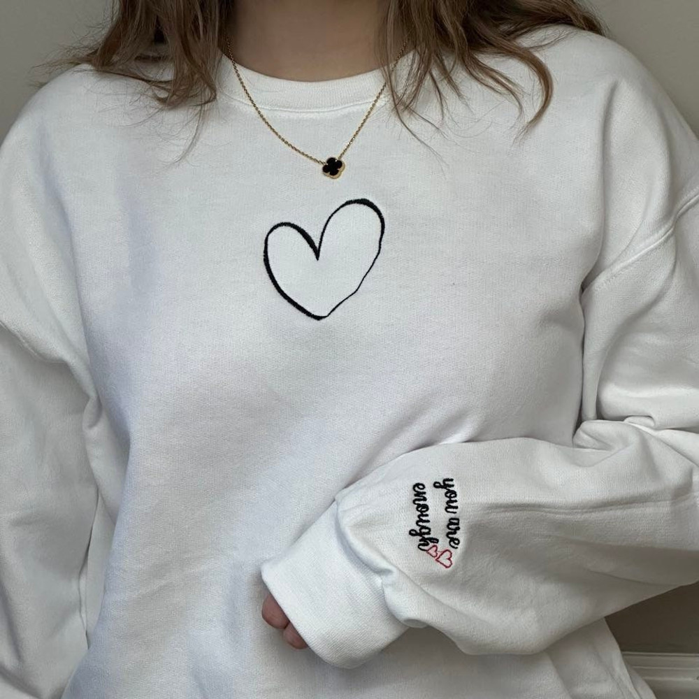 You Are Enough Embroidered Sweatshirt, Valentine Sweatshirts, Valentine's Day Embroidery Crewneck.jpg