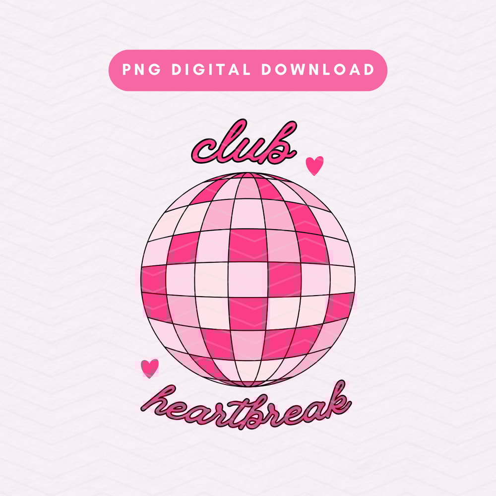 Club Heartbreak PNG, Pink Disco Ball Sublimation Graphic, Trendy Retro PNG, Valentine's Day PNG, Hearts, Disco Ball png.jpg