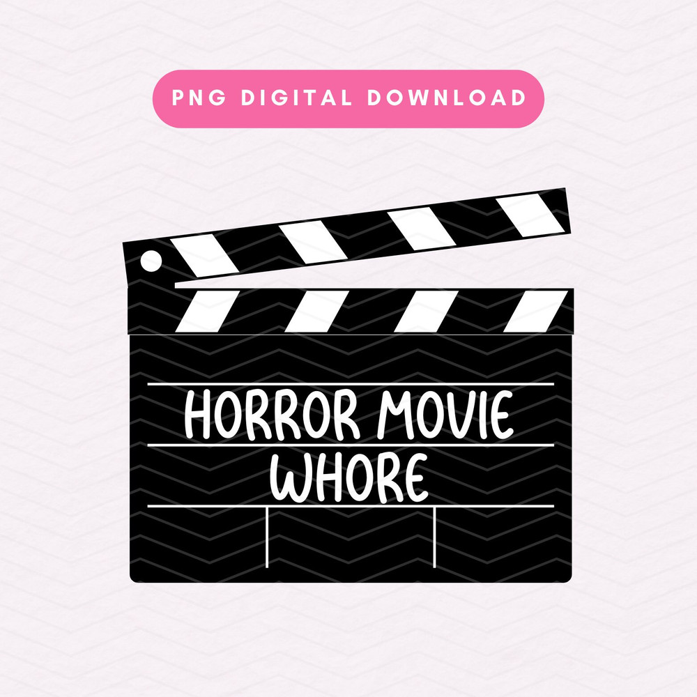 Horror Movie Whore PNG, Horror Movie PNG, Trendy Scary Movie Lover Sublimation Graphic.jpg