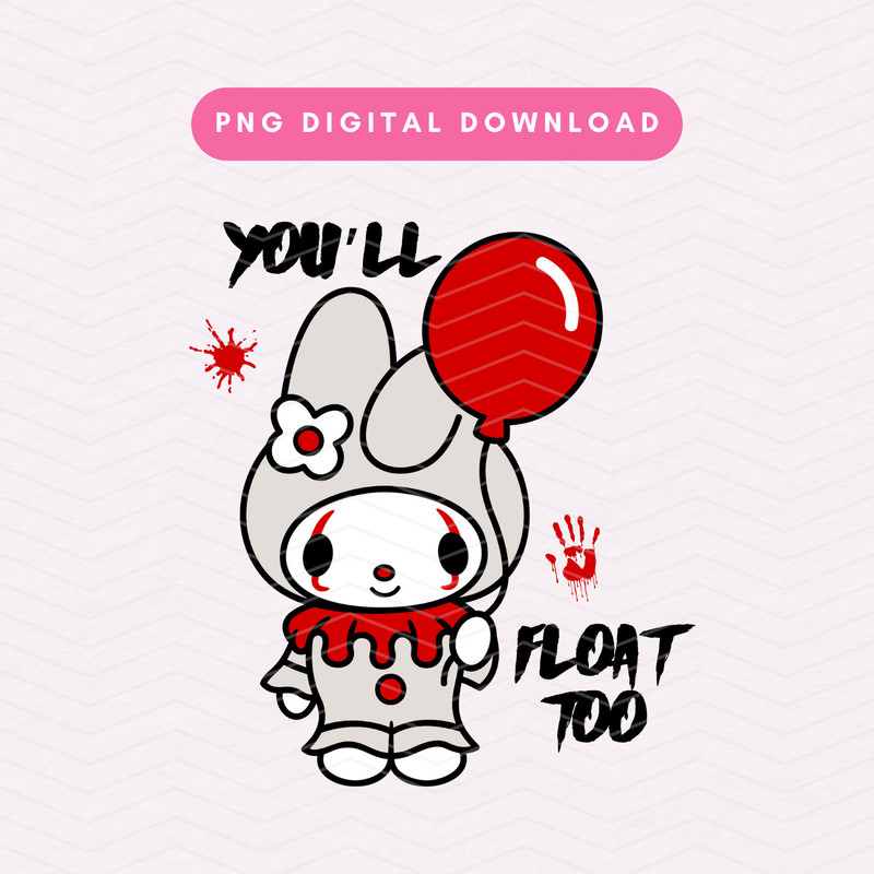 You'll Float Too PNG, Kawaii Bunny Clown PNG, Cute Horror Sublimation Graphic, Digital Download.jpg