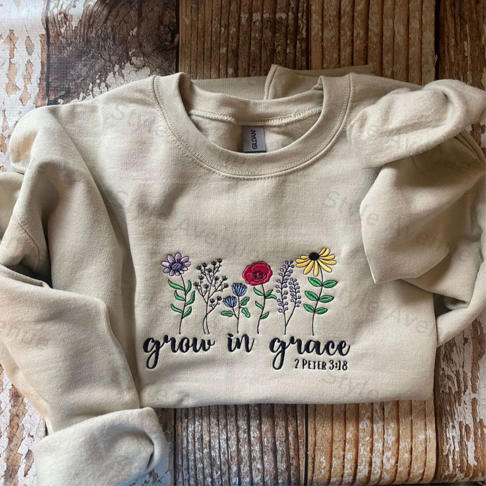 Embroidered Grow in Grace Sweatshirt, Best Gift For Christmas 2023.jpg