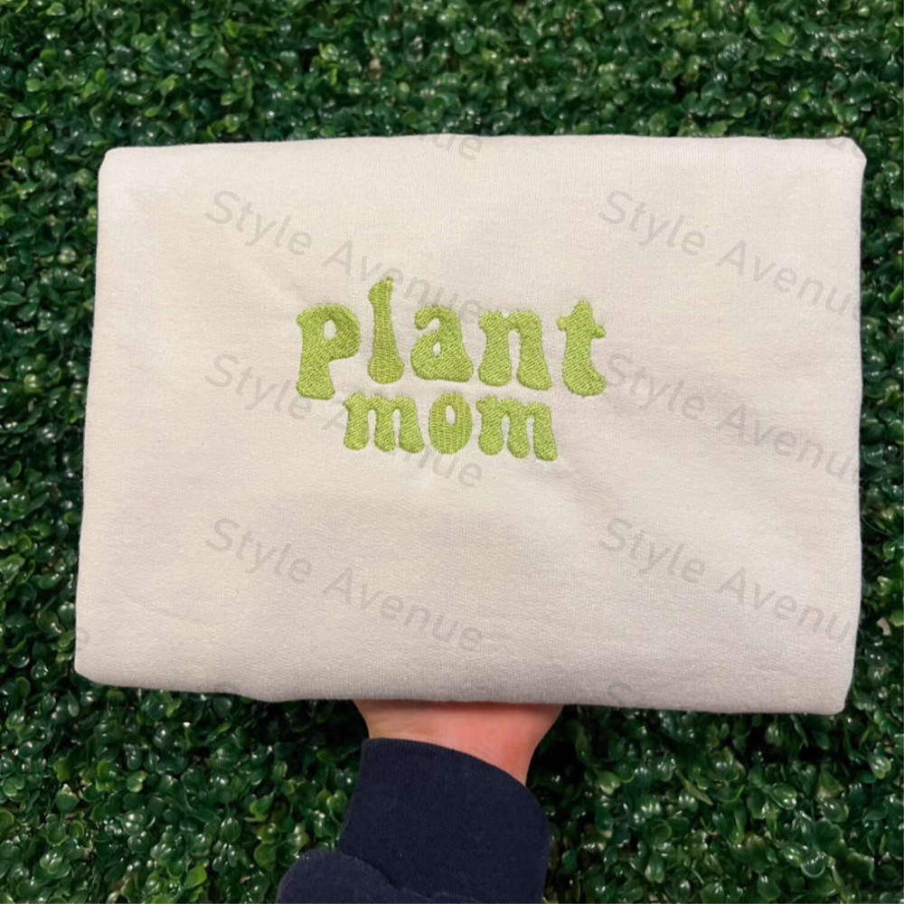 Embroidered Plant Mom Crewneck Sweatshirt, Best Gifts For Mama.jpg