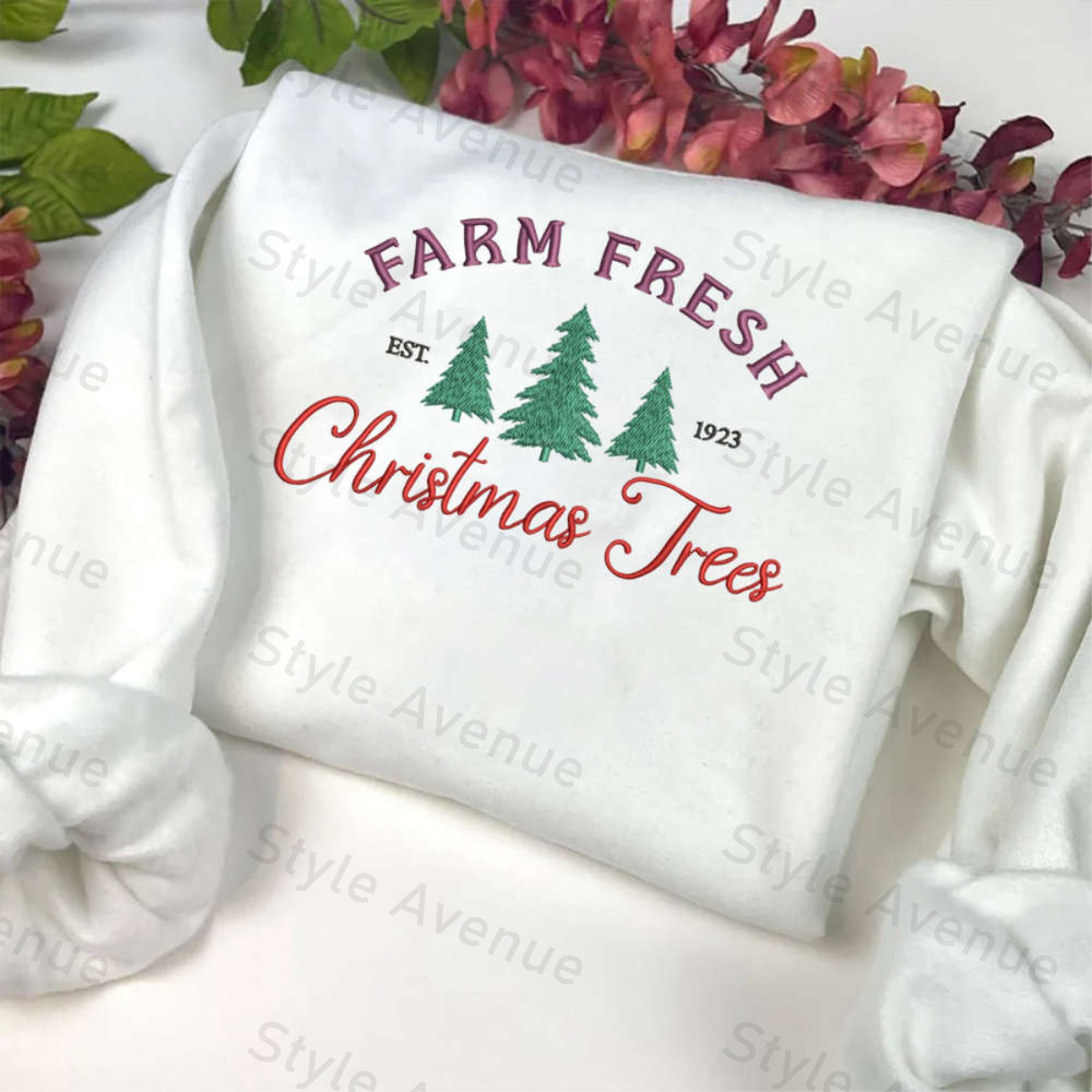 Farm Fresh Christmas Trees Embroidery Sweatshirt, Best Gift For Family.jpg