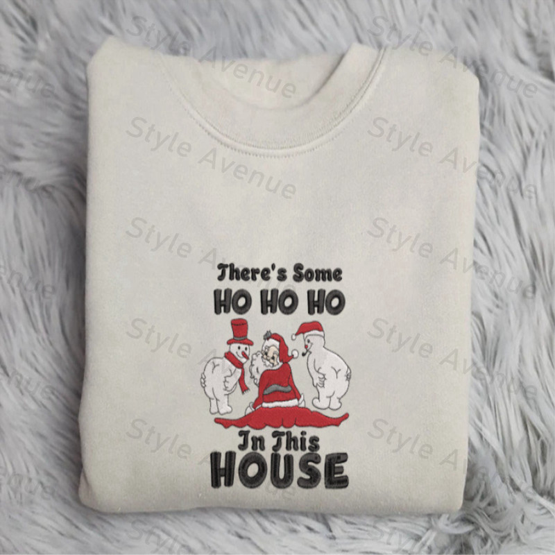 Embroidered Santa Sweatshirt, There’s Some Ho Ho In This House Sweatshirt For Christmas.jpg