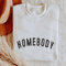 Homebody Embroidered Sweatshirt 2D Crewneck Sweatshirt For Family.jpg