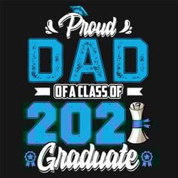 proud dad of a class of 2021 graduate svg, fathers day svg, proud dad svg, class 2021 svg, 2021 graduate svg, graduate s